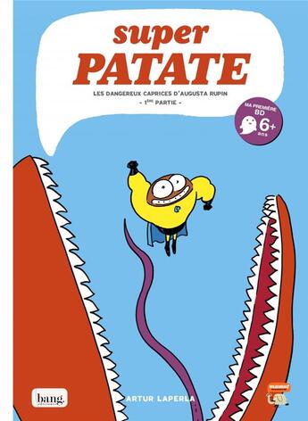 Couverture du livre « Super Patate t.8 : les dangereux caprices d'Augusta Rupin t.1 » de Artur Laperla aux éditions Bang