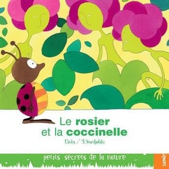 Couverture du livre « Petits secrets de la nature - le rosier et la coccinelle » de Imbs/Standjofski aux éditions Samir