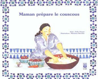 Couverture du livre « Maman prépare le couscous » de Nelly Chaoui aux éditions Yanbow Al Kitab