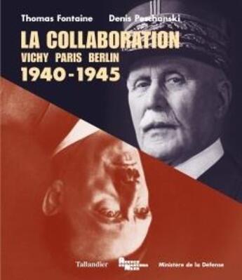 Couverture du livre « La collaboration 1940-1945 vichy paris berlin » de Denis Peschanski et Thomas Fontaine aux éditions Tallandier