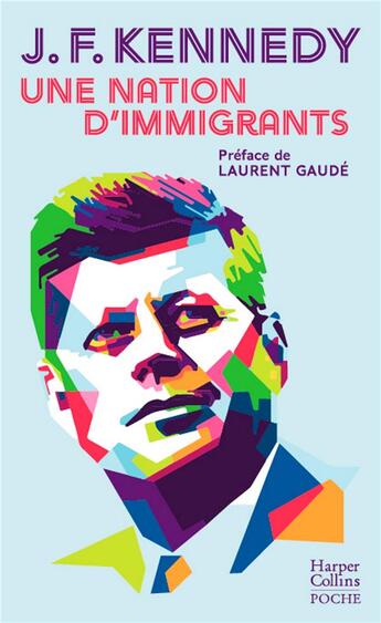 Couverture du livre « Une nation d'immigrants » de John Fitzgerald Kennedy aux éditions Harpercollins