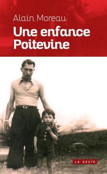 Couverture du livre « Une enfance poitevine » de Alain Moreau aux éditions Geste