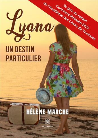 Couverture du livre « Lyana : un destin particulier » de Helene Marche aux éditions Le Lys Bleu