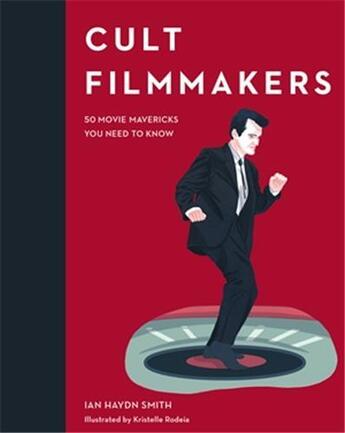 Couverture du livre « Cult filmmakers : 50 movie mavericks you need to know » de Haydn Smith Ian aux éditions Quarry