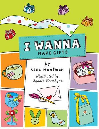 Couverture du livre « I Wanna Make Gifts » de Hantman Clea aux éditions Aladdin