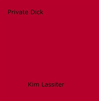 Couverture du livre « Private Dick » de Kim Lassiter aux éditions Epagine