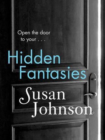 Couverture du livre « Hidden Fantasies » de Susan Johnson aux éditions Quercus Publishing Digital