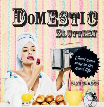 Couverture du livre « Domestic Sluttery » de Meades Sian aux éditions Pavilion Books Company Limited