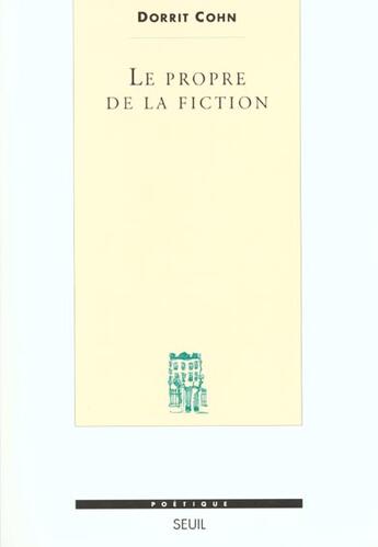 Couverture du livre « Revue poétique : le propre de la fiction » de Dorritt Cohn aux éditions Seuil