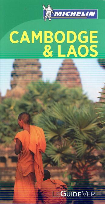 Couverture du livre « Le guide vert : Cambodge, Laos (édition 2017) » de Collectif Michelin aux éditions Michelin