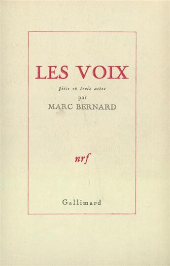 Couverture du livre « Les voix - piece en trois actes » de Bernard Marc aux éditions Gallimard