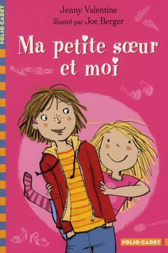 Couverture du livre « Ma petite soeur et moi » de Jenny Valentine et Joe Berger aux éditions Gallimard-jeunesse