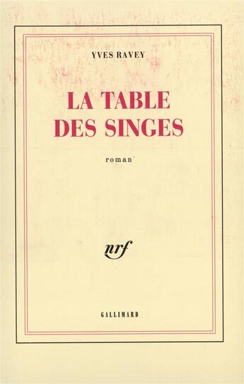 Couverture du livre « La table des singes » de Yves Ravey aux éditions Gallimard