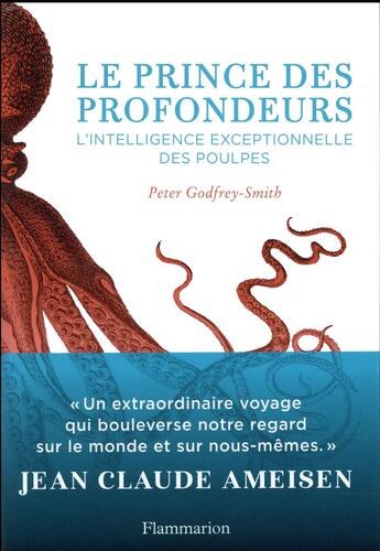 Couverture du livre « Le prince des profondeurs ; l'intelligence exceptionnelle des poulpes » de Peter Godfrey-Smith aux éditions Flammarion