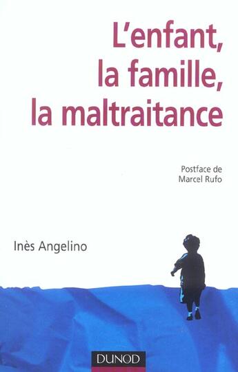 Couverture du livre « L'enfant, la famille, la maltraitance - 2ème édition (2e édition) » de Inès Angelino aux éditions Dunod