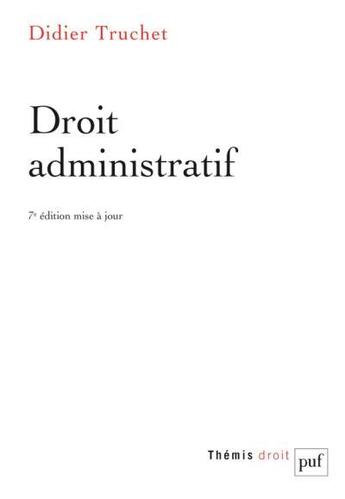 Couverture du livre « Droit administratif (7e édition) » de Truchet/Didier aux éditions Puf