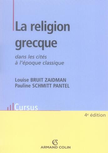 Couverture du livre « La religion grecque dans les cités à l'époque classique (4e édition) » de Louise Bruit Zaidman et Pauline Schmitt Pantel aux éditions Armand Colin