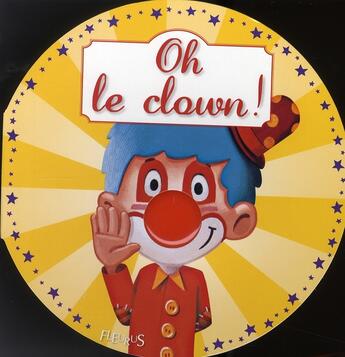 Couverture du livre « Oh le clown ! » de Pascal Vilcollet aux éditions Fleurus