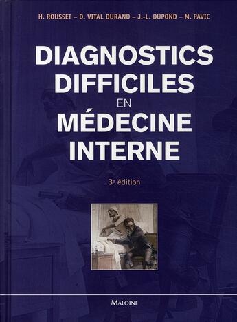 Couverture du livre « Diagnostics difficiles en medecine interne » de Rousset H. V D D. aux éditions Maloine