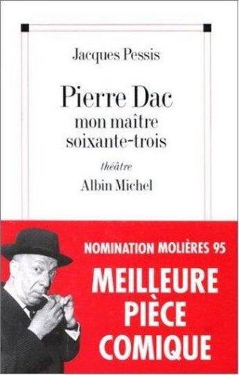 Couverture du livre « Pierre Dac, mon maitre soixante-trois » de Jacques Pessis aux éditions Albin Michel