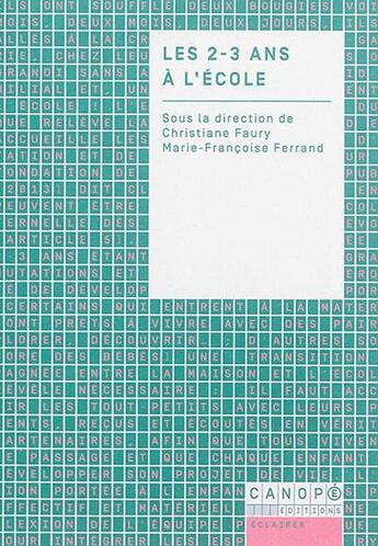 Couverture du livre « Les 2/3 ans à l'école » de Marie-Francoise Ferrand et Christiane Faury aux éditions Reseau Canope