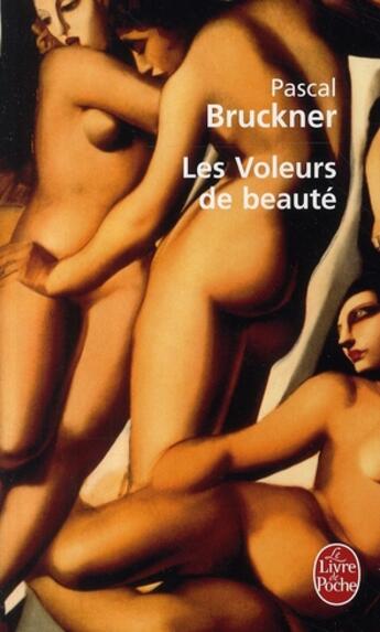 Couverture du livre « Les voleurs de beaute » de Pascal Bruckner aux éditions Le Livre De Poche