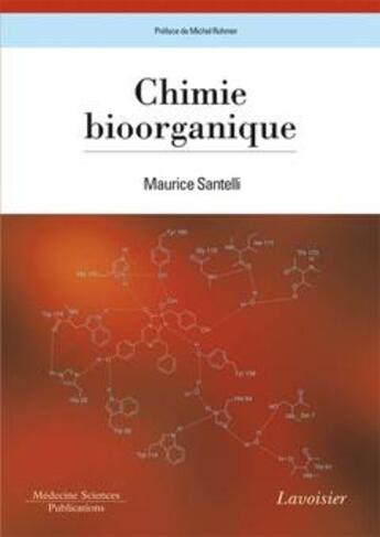 Couverture du livre « Chimie bioorganique » de Santelli aux éditions Lavoisier Medecine Sciences