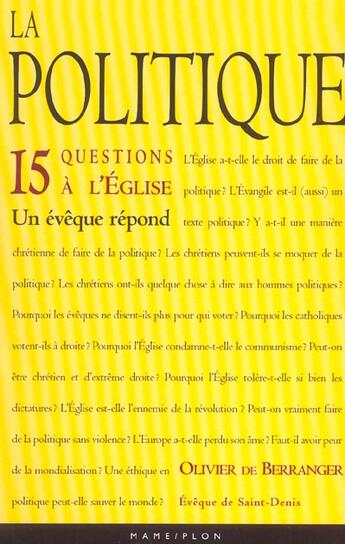 Couverture du livre « La politique ; 15 questions à l'Eglise ; un évêque répond » de Olivier De Berranger aux éditions Mame