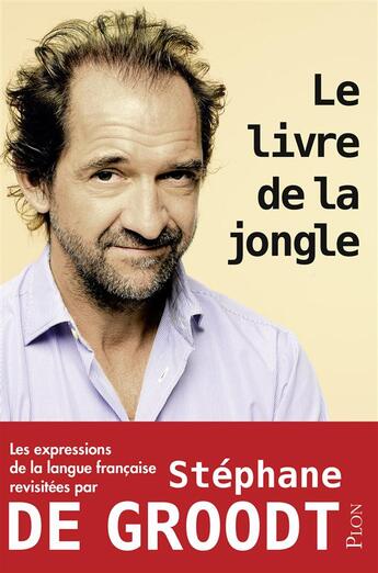 Couverture du livre « Le livre de la jongle » de Stephane De Groodt aux éditions Plon