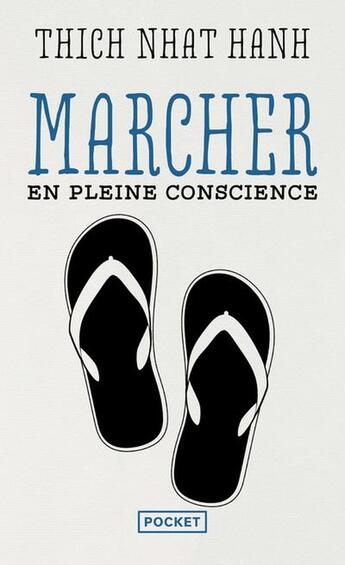 Couverture du livre « Marcher en pleine conscience » de Nhat Hanh aux éditions Pocket