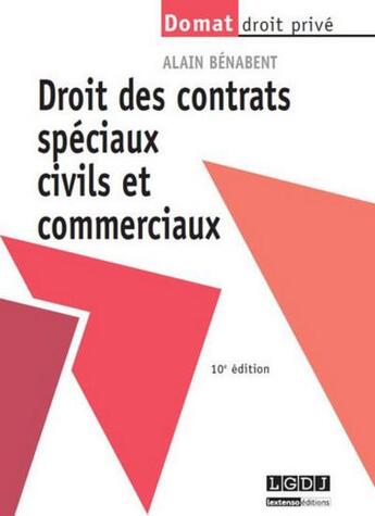 Couverture du livre « Les contrats spéciaux civils et commerciaux (10e édition) » de Alain Benabent aux éditions Lgdj