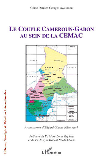 Couverture du livre « Le couple Cameroun-Gabon au sein de la CEMAC » de Comes Damien Georges Awoumou aux éditions L'harmattan