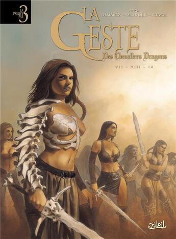 Couverture du livre « La geste des chevaliers dragons : Intégrale vol.3 : Tomes 7 à 9 » de Ange et Fabrice Meddour et Thierry Demarez et Francisco Ruizge aux éditions Soleil