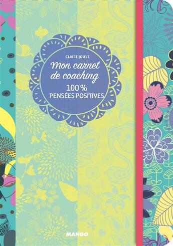 Couverture du livre « 100% pensées positives » de Claire Jouve aux éditions Mango