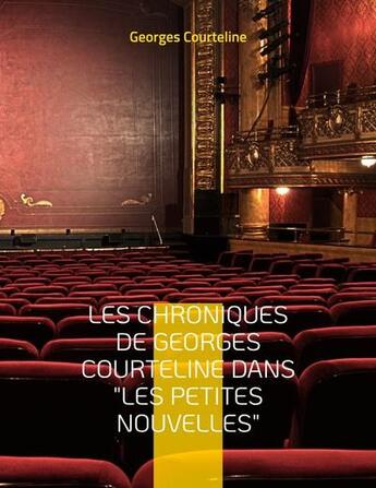 Couverture du livre « Les chroniques de Georges Courteline dans 