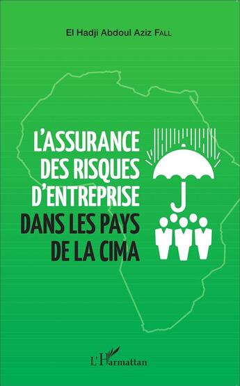 Couverture du livre « Assurance des risques d'entreprise dans les pays de la CIMA » de Abdoul Fall El Hadji aux éditions L'harmattan
