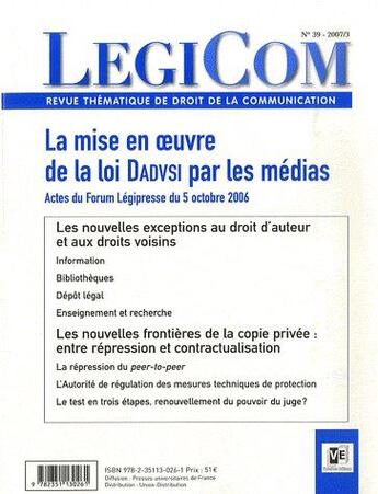 Couverture du livre « La mise en oeuvre de la loi Dadvsi par les médias ; actes du forum légipresse du 5 octobre 2006 (édition 2007) » de  aux éditions Victoires