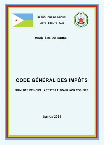 Couverture du livre « Djibouti - Code général des impôts 2021 » de Droit Afrique aux éditions Droit-afrique.com