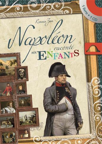 Couverture du livre « Napoléon raconté aux enfants » de Ronald Zins aux éditions Eveil Et Decouvertes