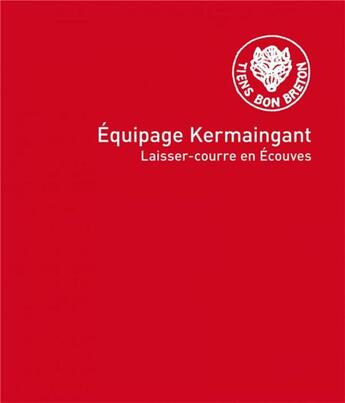 Couverture du livre « Équipage Kermaingant : Laisser-courre en Écouves » de Carole De Gasté aux éditions Montbel