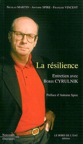 Couverture du livre « La résilience » de Boris Cyrulnik aux éditions Bord De L'eau