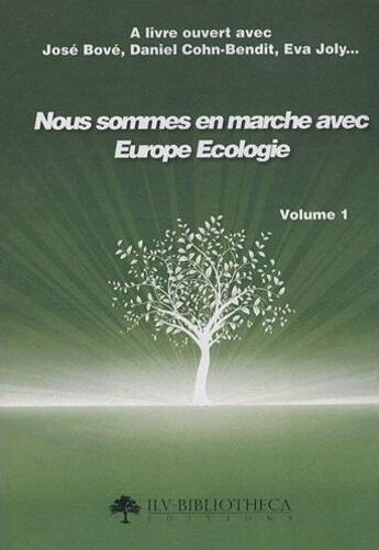 Couverture du livre « Nous sommes en marche avec Europe Ecologie t.1 » de  aux éditions Inlibroveritas