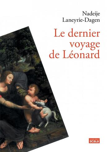 Couverture du livre « Le dernier voyage de Léonard » de Nadeije Laneyrie-Dagen aux éditions Scala
