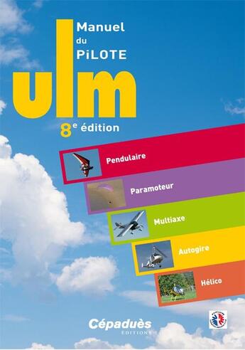 Couverture du livre « Manuel du pilote U.L.M (8e édition) » de  aux éditions Cepadues