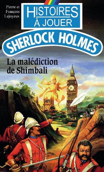 Couverture du livre « Histoires à Jouer - Sherlock Holmes t.1 ; la malédiction de Shimbali » de Pierre Lejoyeux et Francois Lejoyeux aux éditions Posidonia Litteratures