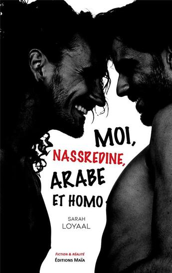 Couverture du livre « Moi, Nassredine, arabe et homo » de Sarah Loyaal aux éditions Editions Maia