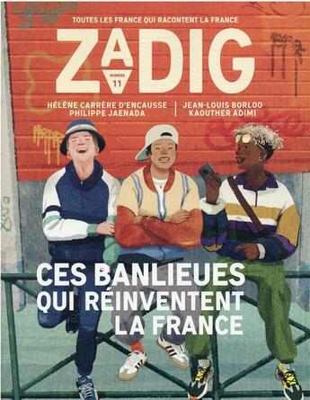 Couverture du livre « Zadig t.11 ; ces banlieues qui réinventent la France » de Collectif Zadig aux éditions Zadig