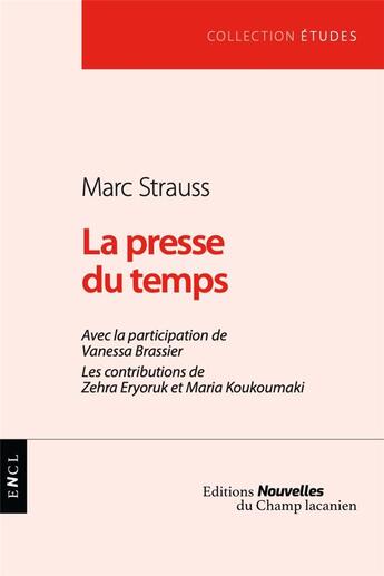 Couverture du livre « La presse du temps » de Marc Strauss aux éditions Nouvelles Du Champ Lacanien