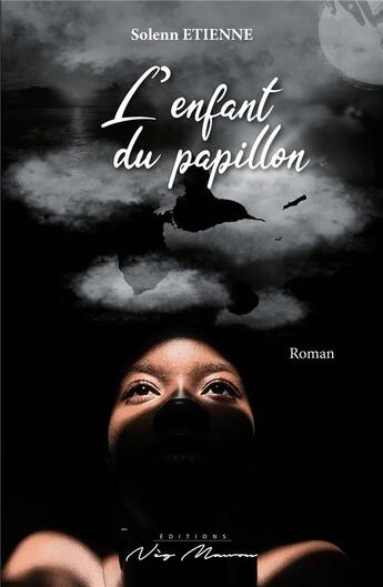 Couverture du livre « L'enfant du papillon » de Solenn Etienne aux éditions Neg Mawon