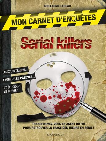 Couverture du livre « Serial-killer » de Lebeau Guillaume aux éditions Marabout